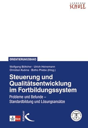 Steuerung und Qualitätsentwicklung im Fortbildungssystem: Probleme und Befunde – Standardbildung und Lösungsansätze