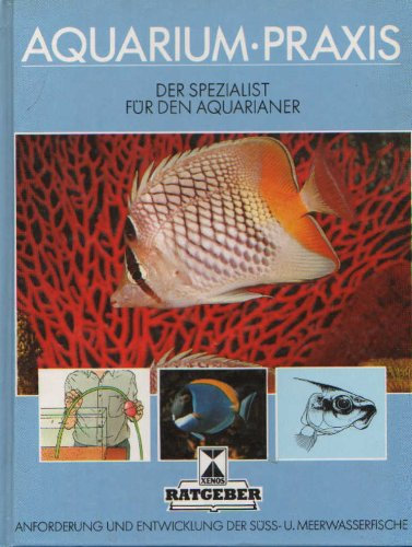Aquarium-Praxis: Der Spezialist für die aquaristische Gemeinschaft