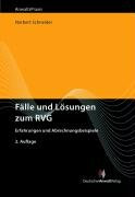 Fälle und Lösungen zum RVG: Erfahrungen und Abrechnungsbeispiele