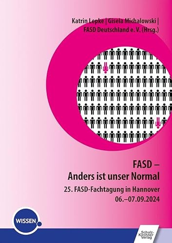 FASD – Anders ist unser normal: 25. FASD-Fachtagung in Hannover 06.–07.09.2024