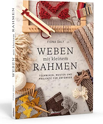Weben mit kleinem Rahmen. Techniken, Muster und Projekte für Anfänger / Buch Weben lernen
