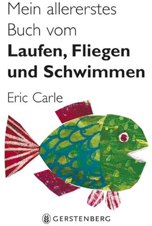 Mein allererstes Buch vom Laufen, Fliegen und Schwimmen
