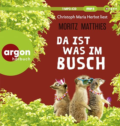 Da ist was im Busch: Roman (Die Erdmännchen-Krimis: Urkomische Abenteuer – gelesen von Christoph Maria Herbst!, Band 7)