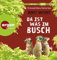 Da ist was im Busch: Roman (Die Erdmännchen-Krimis: Urkomische Abenteuer – gelesen von Christoph Maria Herbst!, Band 7)