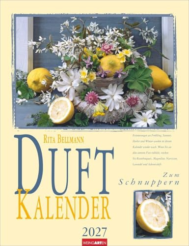 Duftkalender 2027: Hochwertiger Wandkalender mit zauberhaften Blumen-, Kräuter- und Früchtearrangements und wissenswerten Informationen. Besonderer Kalender mit zarten Düften. 30x39 cm