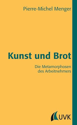 Kunst und Brot: Die Metamorphosen des Arbeitnehmers (édition discours)