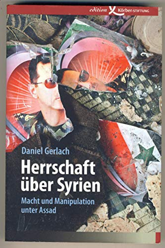 Herrschaft über Syrien: Macht und Manipulation unter Assad