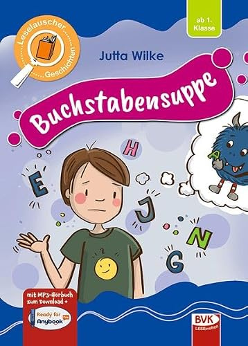 Leselauscher Geschichten: Buchstabensuppe | mit Hördateien, für Kinder ab 6 Jahren