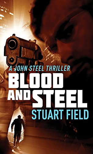 Blood And Steel (John Steel, Band 4)