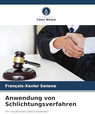 Anwendung von Schlichtungsverfahren: Im modernen Gerichtswesen