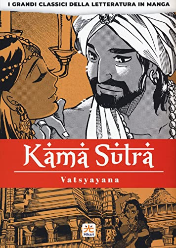 Kamasutra. I grandi classici della letteratura in manga (Vol. 4) (Hikari)