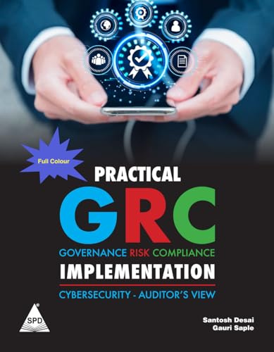Practical GRC Implementation: Cybersecurity - Auditor's View (Full Colour Edition)