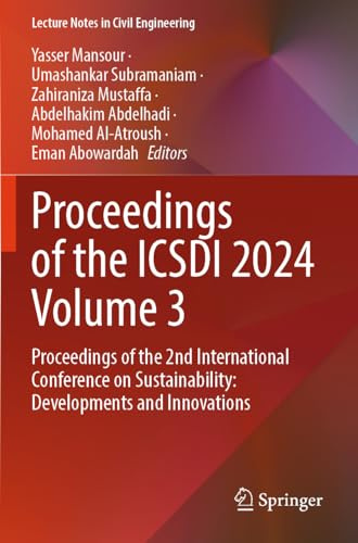 Proceedings of the ICSDI 2024 Volume 3: Proceedings of the 2nd International Conference on Sustainability: Developments and Innovations (Lecture Notes in Civil Engineering, Band 558)