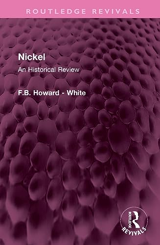 Nickel: An Historical Review (Routledge Revivals)