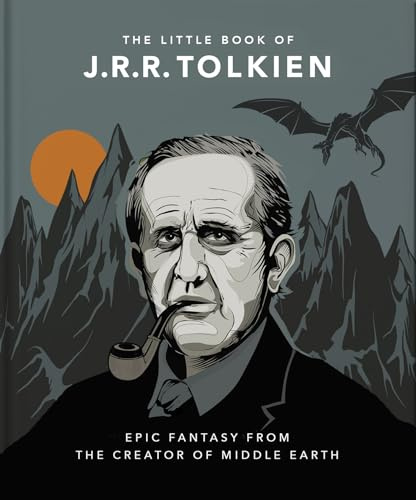 The Little Book of J.R.R. Tolkien: Wit and Wisdom from the creator of Middle Earth (The Little Books of Literature)