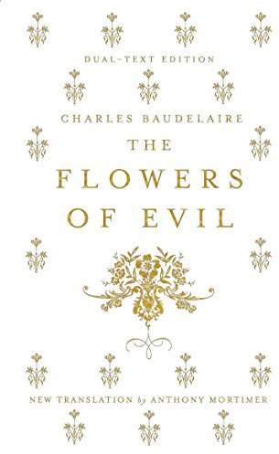 The Flowers of Evil: Dual Language and New Verse Translation