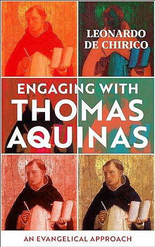 Engaging with Thomas Aquinas: An Evangelical Approach