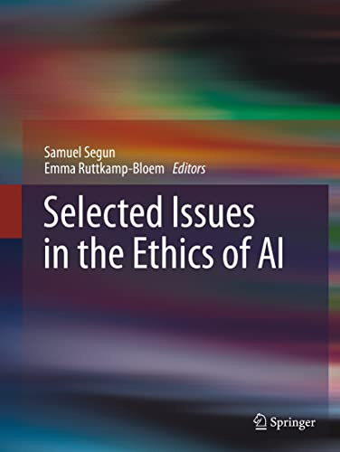 Selected Issues in the Ethics of AI (SpringerBriefs in Philosophy)