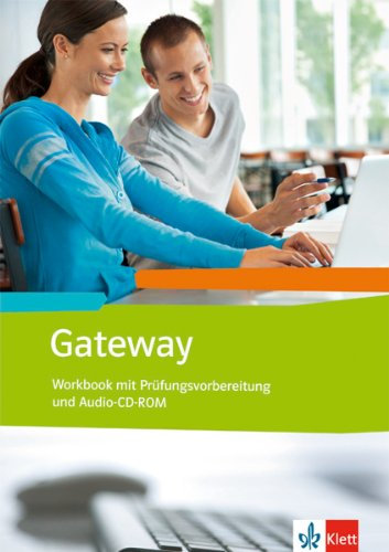 Gateway. Englisch für berufliche Schulen: Workbook mit Prüfungsvorbereitung (BW) und Audio-CD-ROM (Gateway. Ausgabe ab 2012)