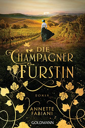 Die Champagnerfürstin: Roman