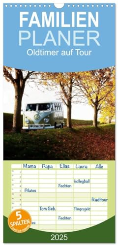 Familienplaner 2025 - Oldtimer auf Tour mit 5 Spalten (Wandkalender, 21 cm x 45 cm), CALVENDO: Oldtimer auf Tour und in der Natur (CALVENDO Mobilitaet)