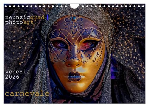 neunziggrad I photoart: venezia carnevale (Wandkalender 2026 DIN A4 quer), CALVENDO Monatskalender: Der Carnevale zeigt traumhafte Masken. (CALVENDO Kunst)