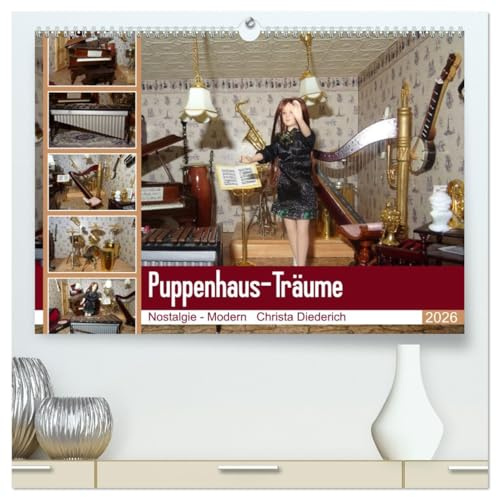 Puppenhaus-Träume (hochwertiger Premium Wandkalender 2026 DIN A2 quer), Kunstdruck in Hochglanz: Puppenhaus zwischen Nostalgie und Modern. (CALVENDO Hobbys)