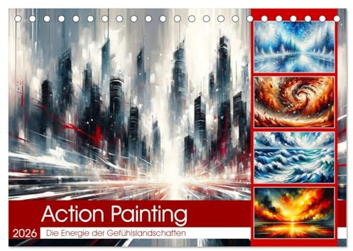 Action Painting: Die Energie der Gefühlslandschaften (Tischkalender 2026 DIN A5 quer), CALVENDO Monatskalender: Dynamische Pinselstriche fangen Emotionen in kraftvollen Farben ein. (CALVENDO Kunst)