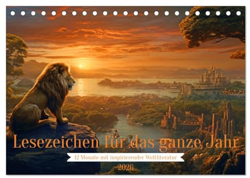 Lesezeichen für das ganze Jahr - 12 Monate mit inspirierender Weltliteratur (Tischkalender 2026 DIN A5 quer), CALVENDO Monatskalender: Ein ... literarisches Meisterwerk. (CALVENDO Kunst)