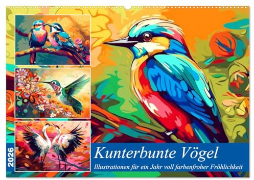 Kunterbunte Vögel (Wandkalender 2026 DIN A2 quer), CALVENDO Monatskalender: Farbenfrohe Vögel voller Fantasie (CALVENDO Tiere)