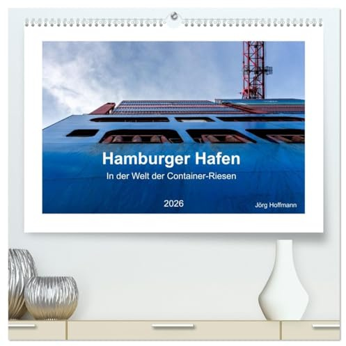 Hamburger Hafen - In der Welt der Container-Riesen (hochwertiger Premium Wandkalender 2026 DIN A2 quer), Kunstdruck in Hochglanz: Jörg Hoffmann zeigt ... Hamburger Containerterminals. (CALVENDO Orte)
