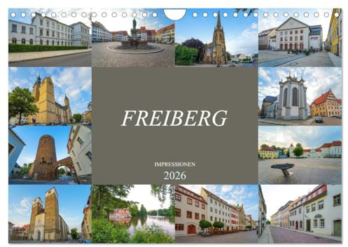 Freiberg Impressionen (Wandkalender 2026 DIN A4 quer), CALVENDO Monatskalender: Zu Gast in der alten Bergbaustadt Freiberg (CALVENDO Orte)