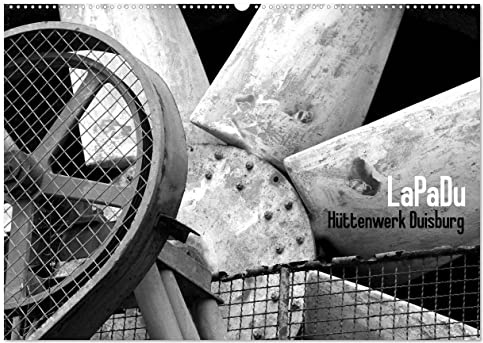 LaPaDu-Hüttenwerk Duisburg (Wandkalender 2026 DIN A2 quer), CALVENDO Monatskalender: Industriekultur vom Feinsten (CALVENDO Orte)