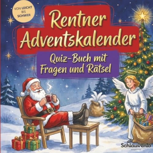 Rentner-Adventskalender: Quiz-Buch mit Fragen und Rätsel: Wissens-Adventskalender ohne Schokolade – 24 Rätsel rund um das Altern und den Ruhestand – witziges Geschenk zum Renteneintritt und Abschied