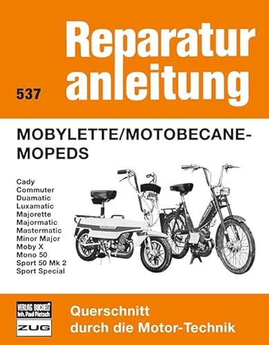 Mobylette / Motobecane - Mopeds: Caddy, Commuter, Duamatic, Luxamatic, Majorette, Majormatic, Mastermatic, Minor Major, Moby X, Mono 50, Sport 50 Mk 2, Sport Special