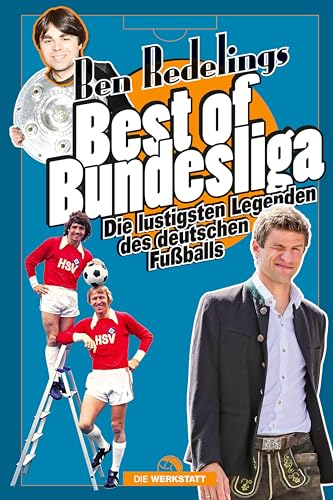 Best of Bundesliga: Die lustigsten Legenden des deutschen Fußballs