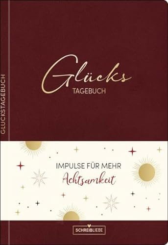 Glückstagebuch Soft Touch Red, vegan: Ausfüllbuch mit Goldveredelung und vielen Impulsen für mehr, Achtsamkeit, Positivität, Glück, Dankbarkeit, ... mit Leseband, 160 Seiten Schreibliebe