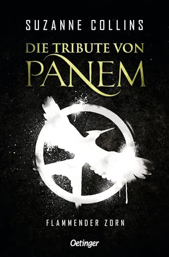 Die Tribute von Panem 3. Flammender Zorn: Das packende Finale der international erfolgreichen dystopischen Jugendbuch-Bestsellerreihe