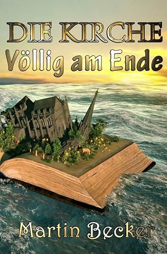 DIE KIRCHE – Völlig am Ende