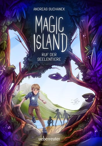 Magic Island - Ruf der Seelentiere: Eine magische Insel und sprechende Seelentiere: Fantasy-Buchreihe ab 11 Jahren (Magic Island, Bd. 1)