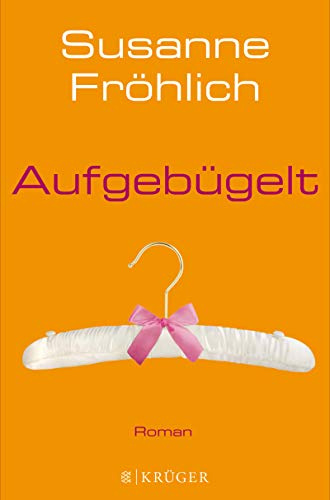 Aufgebügelt: Roman (Belletristik (deutschsprachig))