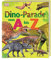 Dino-Parade von A bis Z: Mit über 100 Dinosauriern. Durchgehend farbig illustriert. Für Kinder ab 6 Jahren