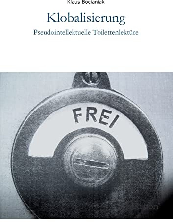 Klobalisierung: Pseudointellektuelle Toilettenlektüre