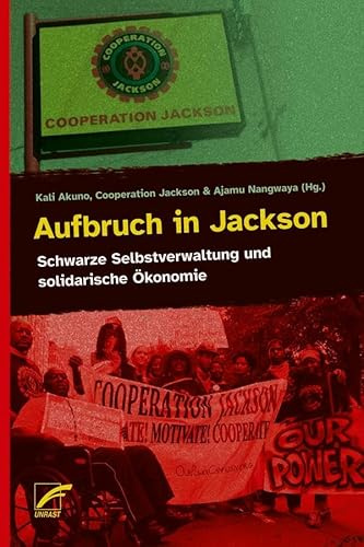 Aufbruch in Jackson: Schwarze Selbstverwaltung und solidarische Ökonomie