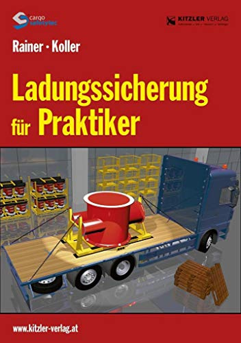 Ladungssicherung für Praktiker NEU: 3., aktualisierte Auflage