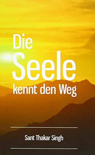Die Seele kennt den Weg