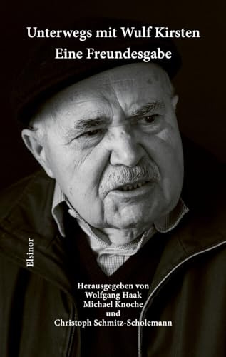 Unterwegs mit Wulf Kirsten: Eine Freundesgabe