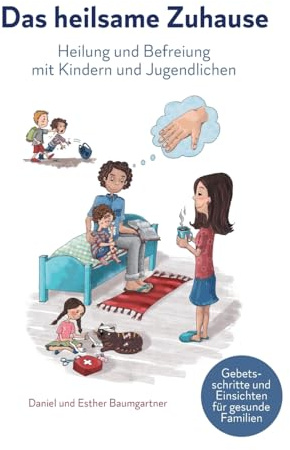 Das heilsame Zuhause: Heilung und Befreiung mit Kindern und Jugendlichen