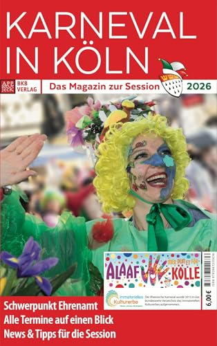 Karneval in Köln 2026: Das Magazin zur Session