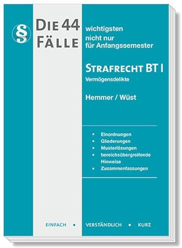 Die 44 wichtigsten Fälle Strafrecht BT I: nicht nur für Anfangssemester